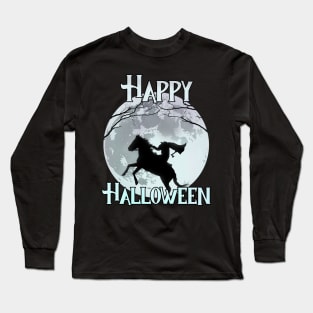 Happy Halloween - The Headless Horseman Long Sleeve T-Shirt